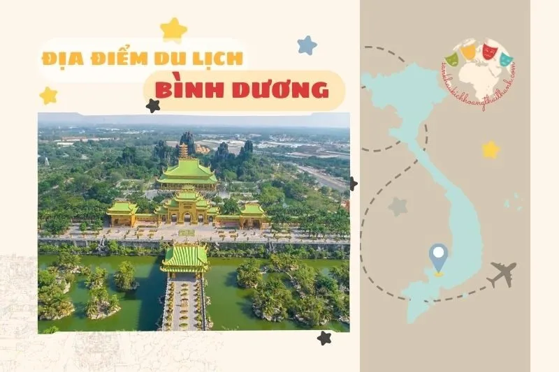 Địa điểm du lịch Bình Dương 2025 - Top 8 điểm đến không thể bỏ lỡ