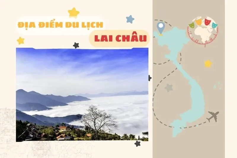 Địa điểm du lịch Lai Châu nổi bật 2025 – Khám phá Tây Bắc hùng vĩ