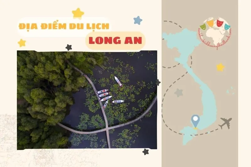 Địa điểm du lịch Long An 2025: Top 15 điểm đến nổi bật