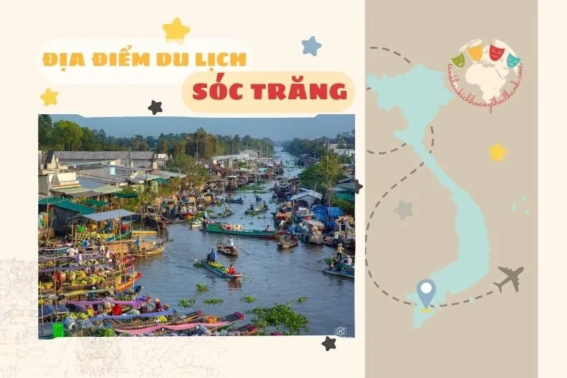 Địa điểm du lịch Sóc Trăng 2025: Khám phá 14 điểm đến thú vị