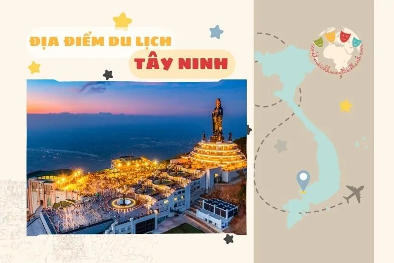 Địa điểm du lịch Tây Ninh 2025: Những điểm đến không thể bỏ lỡ