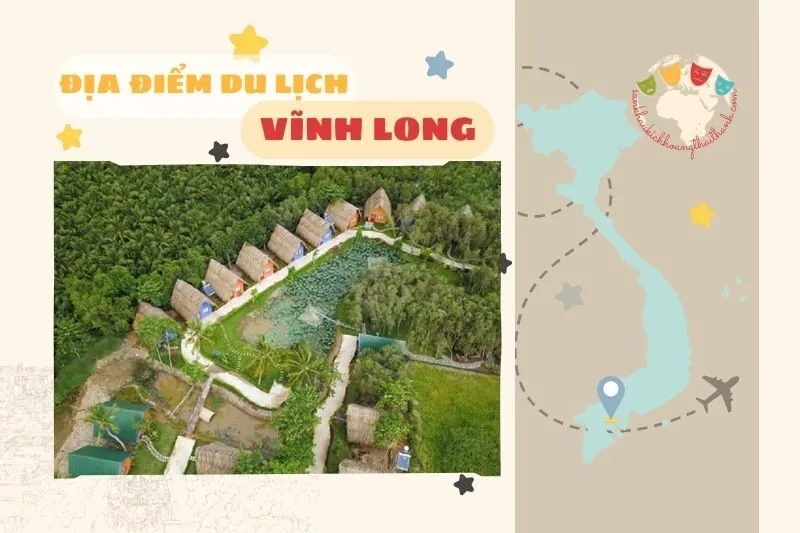 Địa điểm du lịch Vĩnh Long 2025: 10+ điểm tham quan nổi bật