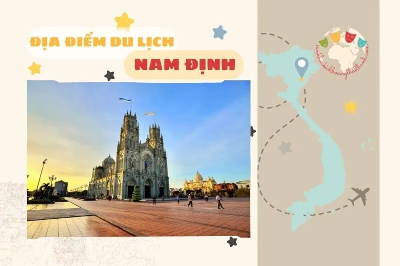Khám phá địa điểm du lịch Nam Định nổi bật 2025