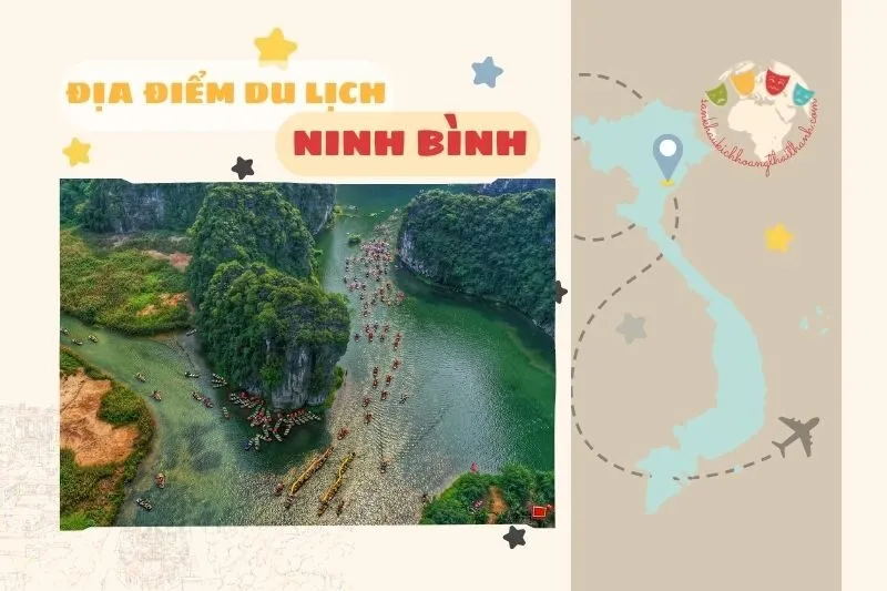 Khám phá địa điểm du lịch Ninh Bình: Tràng An, Tam Cốc, Hang Múa