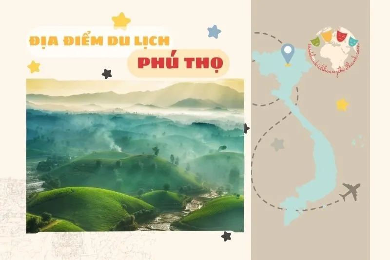 Khám Phá Những Địa Điểm Du Lịch Phú Thọ Đẹp Nhất 2025