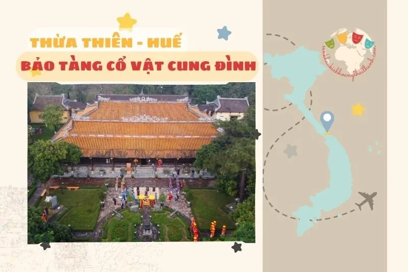 Bảo tàng Cổ vật Cung đình Huế – Khám phá di sản triều Nguyễn