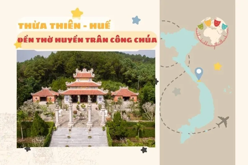 Đền thờ Huyền Trân Công Chúa Huế – Lịch sử, Kiến trúc và Văn Hóa