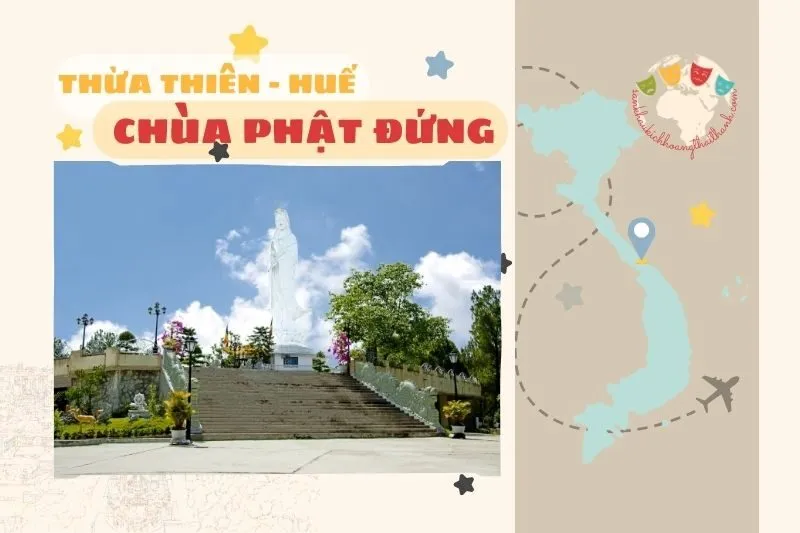 Khám Phá Chùa Phật Đứng Huế: Kiến Trúc, Lễ Hội, Và Hướng Dẫn Du Lịch